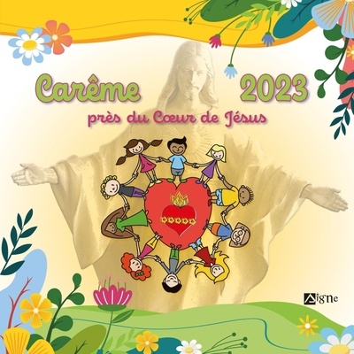 CAREME 2023 PRES DU COEUR DE JESUS