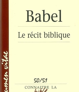 BABEL : LE RECIT BIBLIQUE