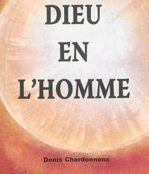 DIEU EN L'HOMME
