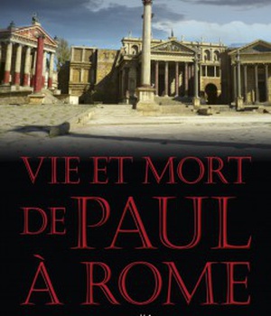 VIE ET MORT DE PAUL A ROME