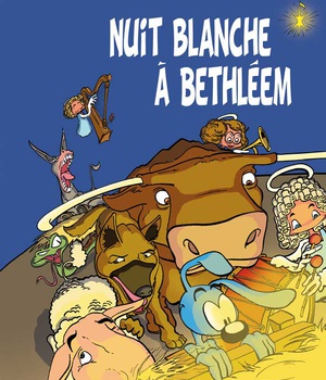 NUIT BLANCHE A BETHLEEM UNE AVENTURE AVEC LE LAPIN BLEU TOME 1