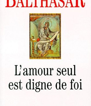 AMOUR SEUL EST DIGNE DE FOI
