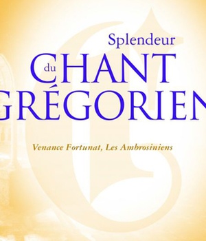 SPLENDEUR DU CHANT GREGORIEN - AUDIO