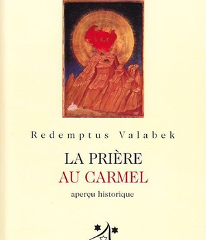 PRIERE AU CARMEL APERCU HISTORIQUE