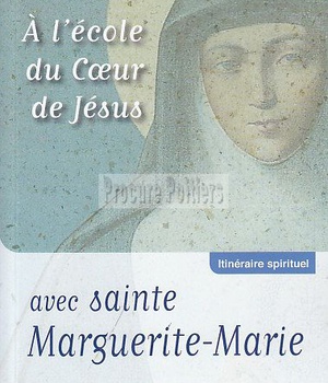 A L'ECOLE DU COEUR DE JESUS AVEC SAINTE MARGUERITE-MARIE