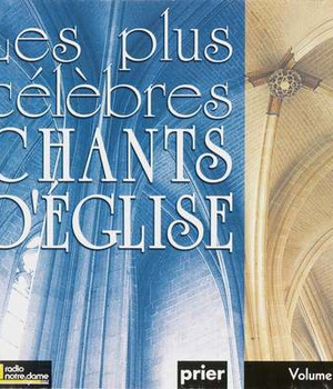 LES PLUS CELEBRES CHANTS D'EGLISE VOL. 2 - AUDIO