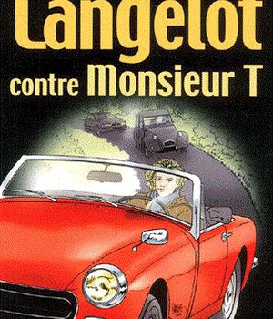 LANGELOT - T06 - LANGELOT CONTRE MONSIEUR T