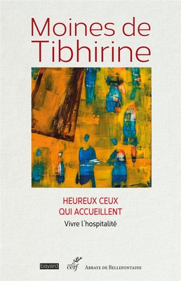 HEUREUX CEUX QUI ACCUEILLENT - VIVRE L'HOSPITALITE