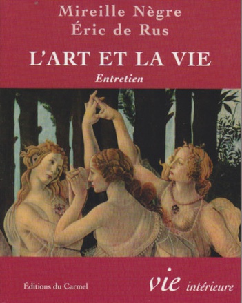 L'ART ET LA VIE - ENTRETIEN AVEC MIREILLE NEGRE