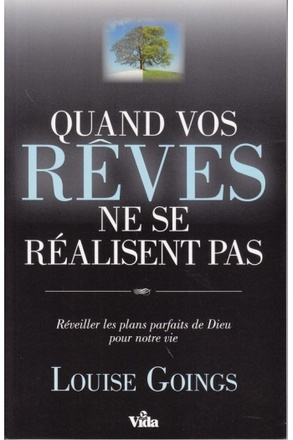 QUAND VOS REVES NE SE REALISENT PAS