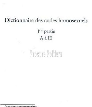 DICTIONNAIRE DES CODES HOMOSEXUELS (1ERE PARTIE) - A A H
