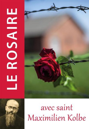 LE ROSAIRE AVEC SAINT MAXIMILIEN KOLBE
