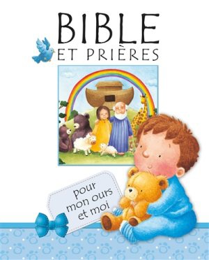 BIBLE ET PRIERES POUR MON OURS