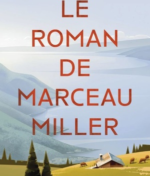 LE ROMAN DE MARCEAU MILLER