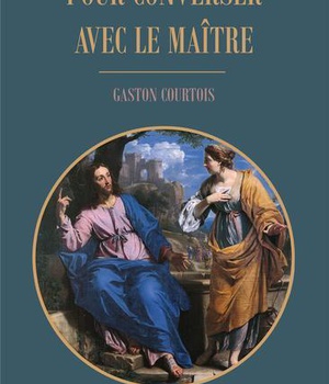 POUR CONVERSER AVEC LE MAITRE