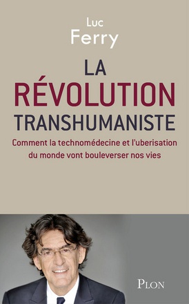 LA REVOLUTION TRANSHUMANISTE