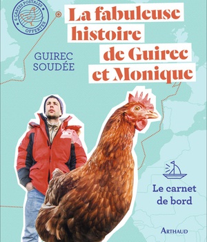 LA FABULEUSE HISTOIRE DE GUIREC ET MONIQUE - LE CARNET DE BORD