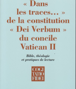 DANS LES TRACES... DE LA CONSTITUTION DEI VERBUM DU CONCILE VATICAN II