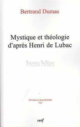 MYSTIQUE ET THEOLOGIE D'APRES HENRI DE LUBAC