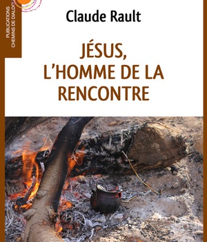 JESUS, L'HOMME DE LA RENCONTRE