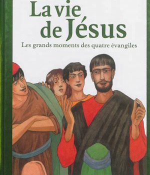 LA VIE DE JESUS