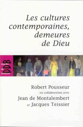 LES CULTURES CONTEMPORAINES, DEMEURES DE DIEU