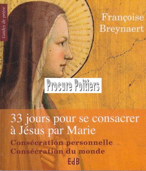 33 JOURS POUR SE CONSACRER A JESUS PAR MARIE