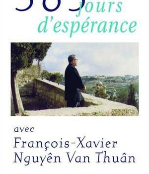 365 JOURS D'ESPERANCE - AVEC FRANCOIS-XAVIER NGUYEN VAN THUAN