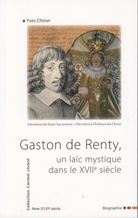 GASTON DE RENTY UN LAIC MYSTIQUE DANS LE XVIIE SIECLE