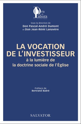LA VOCATION DE LINVESTISSEUR A LA LUMIERE DE LA DOCTRINE SOCIALE DE L'EGLISE