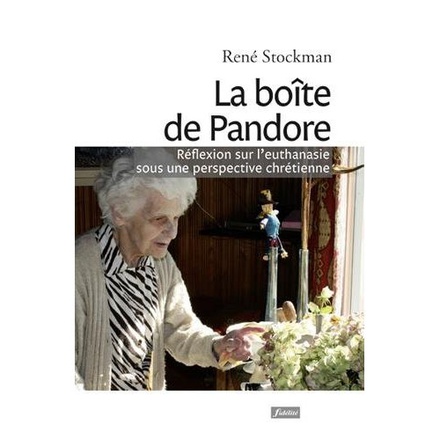 LA BOITE DE PANDORE - REFLEXION SUR L'EUTHANASIE SOUS UNE PERSPECTIVE CHRETIENNE