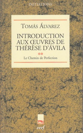 INTRODUCTION AUX OEUVRES DE THERESE D AVILA TOME 2