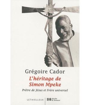 L'HERITAGE DE SIMON MPEKE - PRETRE DE JESUS ET FRERE UNIVERSEL