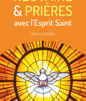NEUVAINE ET PRIERES AVEC L'ESPRIT SAINT