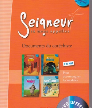 SEIGNEUR TU NOUS APPELLES CATECHISTE 8 - 11 ANS MODULES 1 A 4