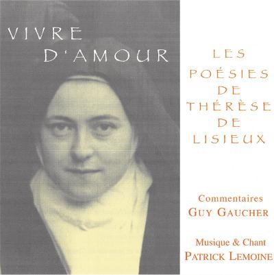 VIVRE D'AMOUR, LES POESIES DE THERESE DE LISIEUX CD AUDIO