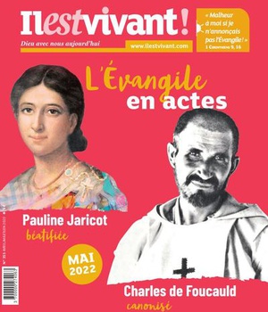 N 355 - CHARLES DE FOUCAULD ET PAULINE JARICOT - AVRIL/MAI/JUIN 2022 - LA MISSION AU CA UR