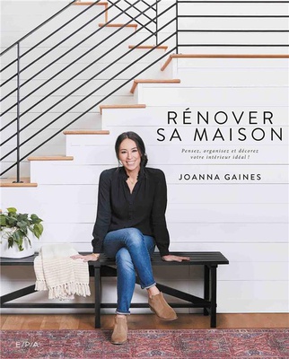 RENOVER SA MAISON - PENSEZ, ORGANISEZ ET DECOREZ VOTRE INTERIEUR IDEAL !