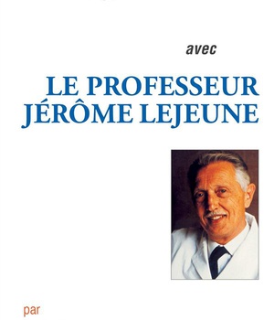PRIER 15 JOURS AVEC LE PROFESSEUR JEROME LEJEUNE