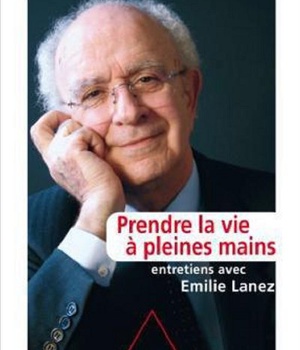 PRENDRE LA VIE A PLEINES MAINS - ENTRETIENS AVEC EMILIE LANEZ