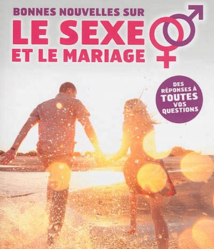 BONNES NOUVELLES SUR LE SEXE ET LE MARIAGE