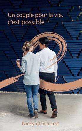UN COUPLE POUR LA VIE, C'EST POSSIBLE