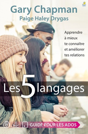 LES 5 LANGAGES. APPRENDRE A MIEUX TE CONNAITRE ET AMELIORER TES RELATIONS