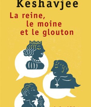 LA REINE, LE MOINE ET LE GLOUTON