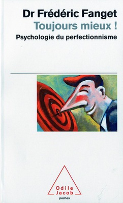 TOUJOURS MIEUX ! - PSYCHOLOGIE DU PERFECTIONNISME