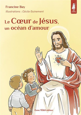 LE COEUR DE JESUS, UN OCEAN DAMOUR - EDITION ILLUSTREE