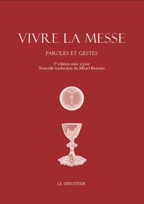 VIVRE LA MESSE - PAROLES ET GESTES - EDITION ILLUSTREE
