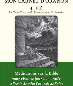 MON CARNET D'ORAISON TOME 4 - ETE - DU SACRE-CA UR AU 17E DIMANCHE APRES LA PENTECOTE - EDITION ILLU