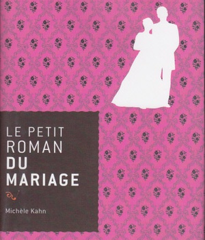 LE PETIT ROMAN DU MARIAGE