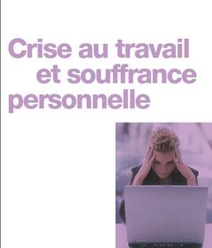 CRISE AU TRAVAIL ET SOUFFRANCE PERSONNELLE